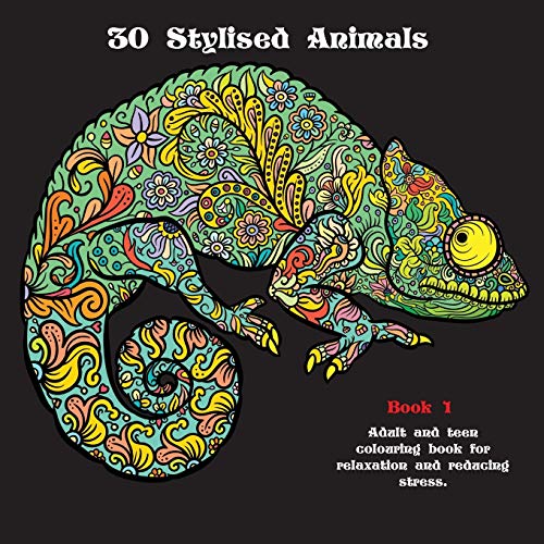 30 Stylised Animals: Adult and teen colouring book for relaxation and reducing stress. von Achieve2day