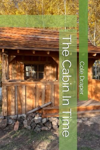The Cabin In Time von Independently published
