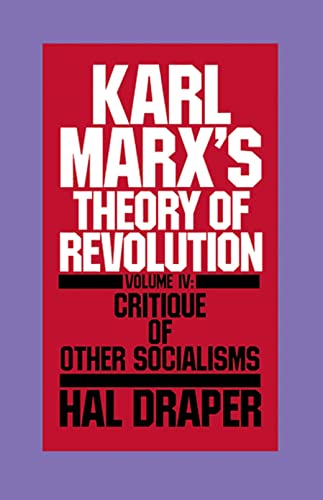Karl Marxas Theory of Revolution Vol IV (Karl Marx's Theory of Revolution)