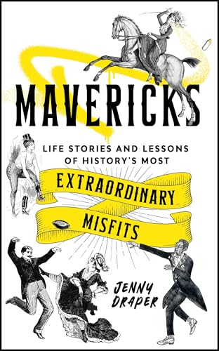 Mavericks: Life stories and lessons of history's most extraordinary misfits von Watkins Publishing