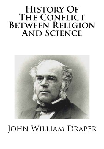 History Of The Conflict Between Religion And Science von CreateSpace Independent Publishing Platform