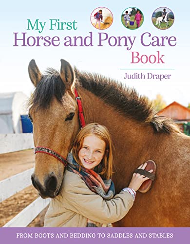 My First Horse and Pony Care Book: From boots and bedding to saddles and stables von Kingfisher