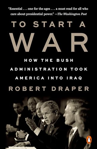 To Start a War: How the Bush Administration Took America into Iraq von Penguin LCC US