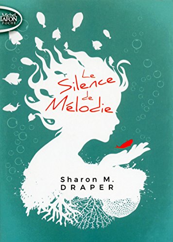 Le silence de Mélodie Le silence de Mélodie