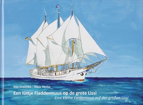 Een lüttje Fladdermuus op de grote Lissi: Eine kleine Fledermaus auf der großen Lissi Een lüttje Fladdermuus op de grote Lissi: Eine kleine Fledermaus auf der großen Lissi von Isensee, Florian, GmbH
