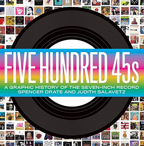 Five Hundred 45s: A Graphic History of the Seven-Inch Record Five Hundred 45s: A Graphic History of the Seven-Inch Record von Harper Paperbacks