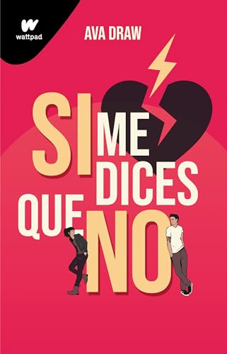 Si Me Dices Que No / If You Say No (Wattpad. Clover)