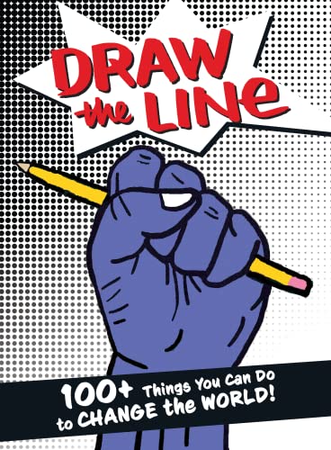 Draw The Line: 100+ Things You Can Do To Change The World! von Street Noise Books