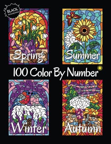 100 Color By Number Spring Summer Autumn Winter (Black Backgrounds): Four Seasons Color By Number Coloring Book for Adults Relaxation von Independently published