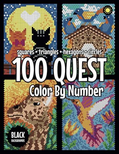 100 QUEST Color By Number: Squares + Triangles + Hexagons + Circles (BLACK backgrounds): color quest activity book for adults von Independently published