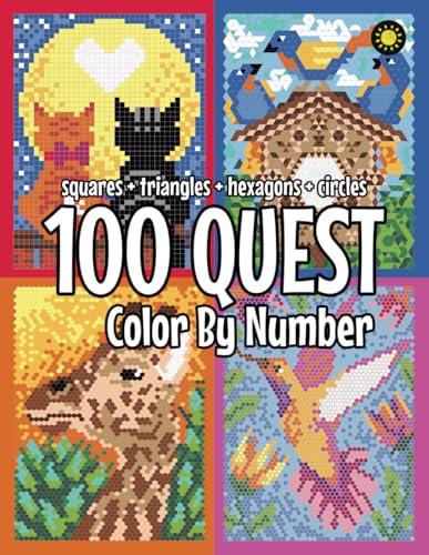 100 QUEST Color By Number: Squares + Triangles + Hexagons + Circles: color quest activity book for adults