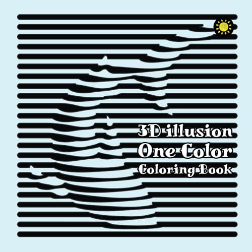 3D illusion One Color Coloring Book: Use Any One Color to Get 3D Stunning Art! von Independently published