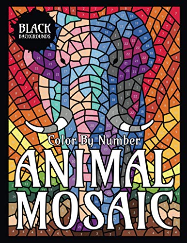 ANIMAL MOSAIC Color By Number (Black Backgrounds) von Independently published