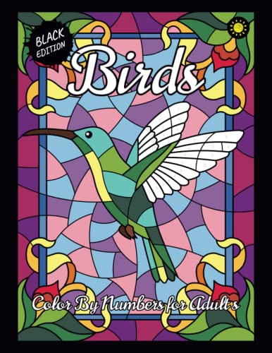 BIRDS Color By Numbers for Adults (BLACK EDITION): activity coloring book for adults relaxation and stress relief