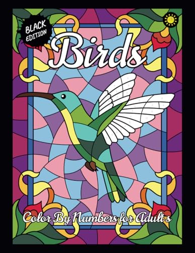 BIRDS Color By Numbers for Adults (BLACK EDITION): activity coloring book for adults relaxation and stress relief