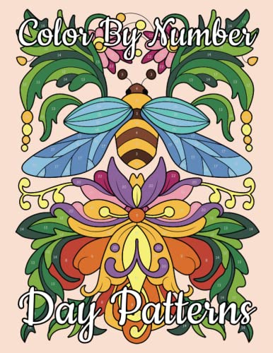 Color By Number Day Patterns: Activity Coloring Book for Adults Relaxation and Stress Relief (Color by Number Coloring Books, Band 19) Color By Number Day Patterns: Activity Coloring Book for Adults Relaxation and Stress Relief (Color by Number Coloring Books, Band 19)