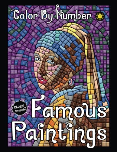Famous Paintings Color By Number for Adults: 22 World Masterpieces Artwork in Color By Number Mosaics for Adults Relaxation and Stress Relief Famous Paintings Color By Number for Adults: 22 World Masterpieces Artwork in Color By Number Mosaics for Adults Relaxation and Stress Relief von Independently published