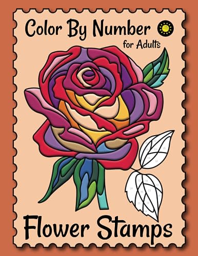 Flower Stamps Color By Number for Adults: Activity Coloring Book for Adults Relaxation and Stress Relief