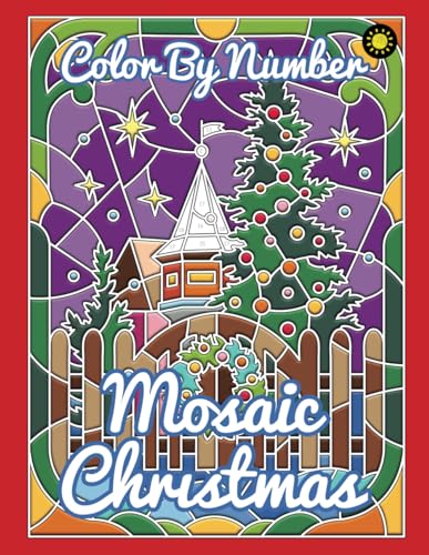 MOSAIC CHRISTMAS Color By Number for Adults: Activity Color By Number Coloring Book for Adults Relaxation and Stress Relief von Independently published