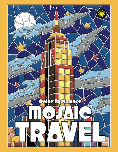 MOSAIC TRAVEL Color By Number for Adults: Activity Color By Number Coloring Book for Adults Relaxation and Stress Relief