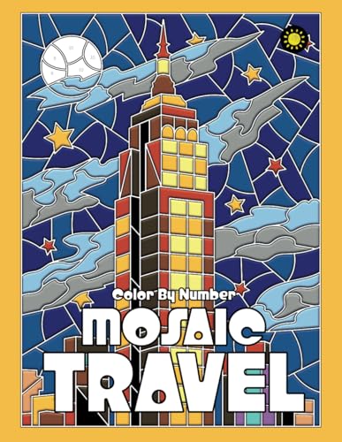MOSAIC TRAVEL Color By Number for Adults: Activity Color By Number Coloring Book for Adults Relaxation and Stress Relief MOSAIC TRAVEL Color By Number for Adults: Activity Color By Number Coloring Book for Adults Relaxation and Stress Relief