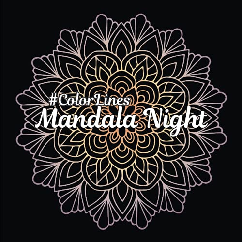 Mandala Night #ColorLines Mandala Night #ColorLines von Independently published