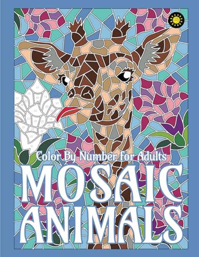 Mosaic Animals Color By Number for Adults: Activity Coloring Book for Adults Relaxation and Stress Relief von Independently published
