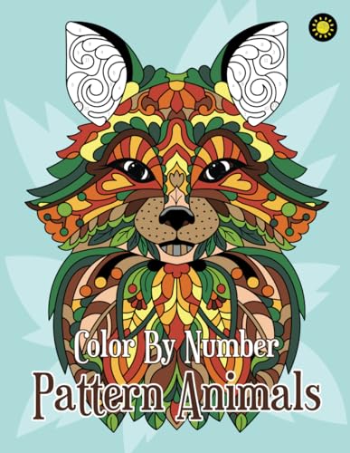 PATTERN ANIMALS Color By Number for Adults: Activity Color By Number Coloring Book for Adults Relaxation and Stress Relief