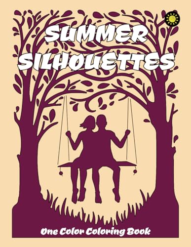 SUMMER SILHOUETTES One Color Coloring Book von Independently published