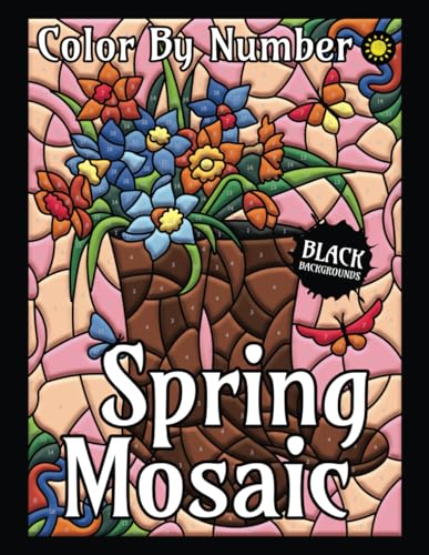 Spring Mosaic Color By Number for Adults (Black Backgrounds): Activity Color By Number Coloring Book for Adults Relaxation and Stress Relief von Independently published