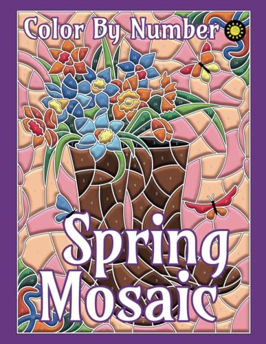 Spring Mosaic Color By Number for Adults: Activity Color By Number Coloring Book for Adults Relaxation and Stress Relief von Independently published