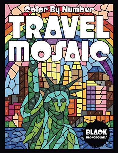 TRAVEL MOSAIC Color by Number (Black Backgrounds) von Independently Published