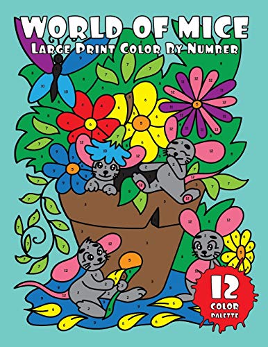 WORLD of MICE (Large Print Color by Number): 30 Easy Color By Number Pages with Cute Mice in Funny Situations (Easy Color by Numbers) von Independently published