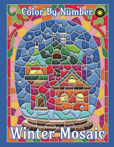 Winter Mosaic Color By Number: Activity Color By Number Coloring Book for Adults Relaxation and Stress Relief Winter Mosaic Color By Number: Activity Color By Number Coloring Book for Adults Relaxation and Stress Relief von Independently published