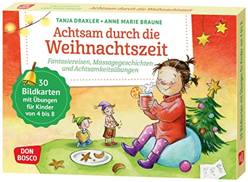 Achtsam durch die Weihnachtszeit. Fantasiereisen, Massagegeschichten und Achtsamkeitsübungen: 30 Bildkarten mit Übungen für Kinder. Fantasiereisen und ... und innere Balance. 30 Ideen auf Bildkarten) Achtsam durch die Weihnachtszeit. Fantasiereisen, Massagegeschichten und Achtsamkeitsübungen: 30 Bildkarten mit Übungen für Kinder. Fantasiereisen und ... und innere Balance. 30 Ideen auf Bildkarten)