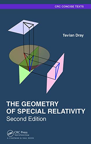 The Geometry of Special Relativity (Advances in Applied Mathematics) von Chapman & Hall