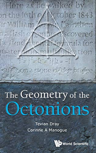 The Geometry of the Octonions von World Scientific Publishing Company