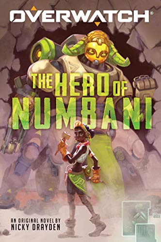 The Hero of Numbani (Overwatch, 1, Band 1)