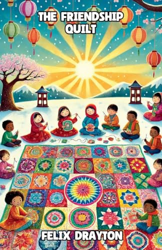 The Friendship Quilt (Diversity and Inclusion) von The Good Child Bookstore