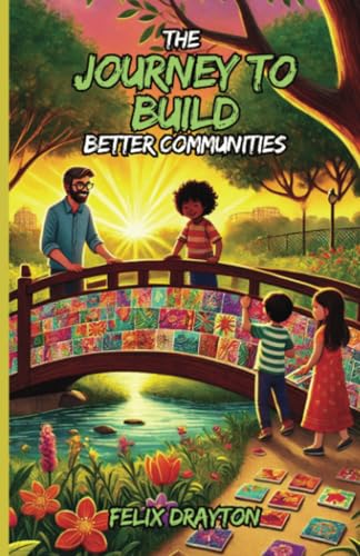 The Journey to Build Better Communities von The Good Child Bookstore