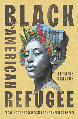 Black American Refugee: Escaping the Narcissism of the American Dream von Viking