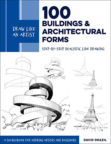 Draw Like an Artist: 100 Buildings and Architectural Forms: Step-by-Step Realistic Line Drawing - A Sourcebook for Aspiring Artists and Designers (6)