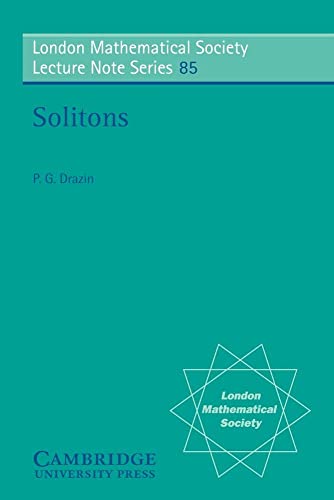 LMS: 85 Solitons (London Mathematical Society Lecture Note Series, 85, Band 85)
