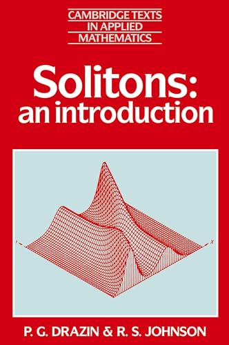 Solitons: An Introduction (Cambridge Texts in Applied Mathematics, 3)