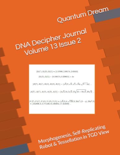 DNA Decipher Journal Volume 13 Issue 2: Morphogenesis, Self-Replicating Robot & Tessellation in TGD View von Independently published