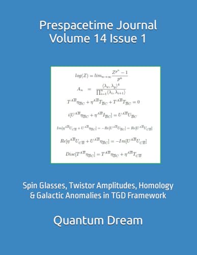Prespacetime Journal Volume 14 Issue 1: Spin Glasses, Twistor Amplitudes, Homology & Galactic Anomalies in TGD Framework