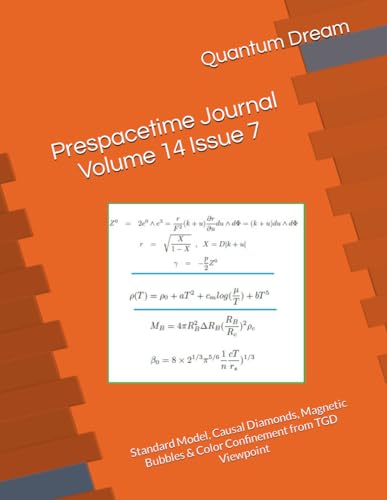 Prespacetime Journal Volume 14 Issue 7: Standard Model, Causal Diamonds, Magnetic Bubbles & Color Confinement from TGD Viewpoint von Independently published