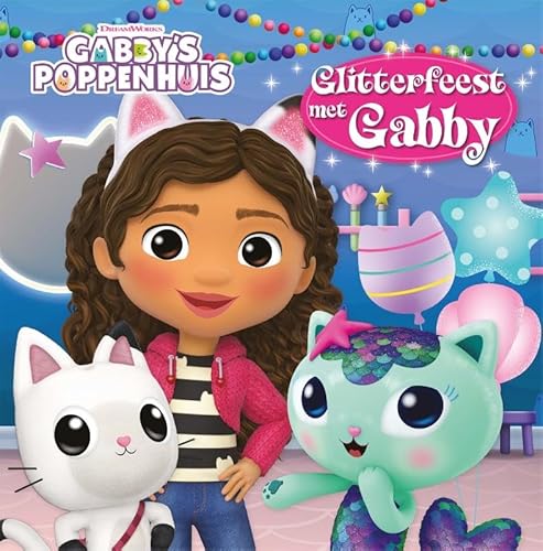 Glitterfeest met Gabby (Gabby's poppenhuis) von Big Balloon