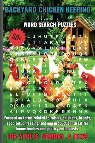 Backyard Chicken Keeping Word Search Puzzles: Focused on terms related to raising chickens, breeds, coop setup, feeding, and egg production. Great for ... Easy to read print (6x9 inches, 110 pages) von Independently published