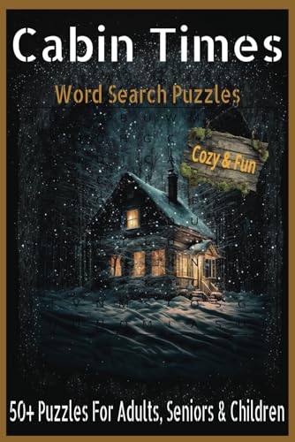 Cabin Times Word Search Puzzle Book: Word searches With easy to read print about Cozy Cabin Times (6x9 inches, 110 pages) 50+ puzzles von Independently published